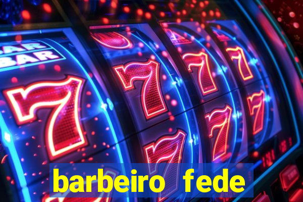 barbeiro fede quando morre